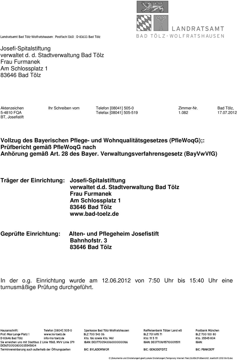 2012 BT, Josefistift Vollzug des Bayerischen Pflege- und Wohnqualitätsgesetzes (PfleWoqG);: Prüfbericht gemäß PfleWoqG nach Anhörung gemäß Art. 28 des Bayer.