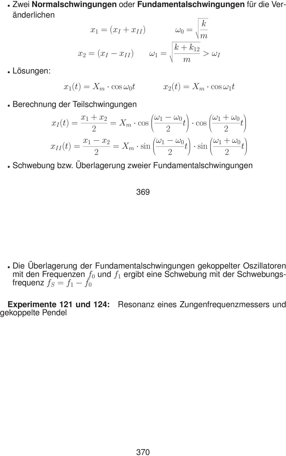 0 t 2 ω 1 + ω 0 t 2 Schwebung bzw.