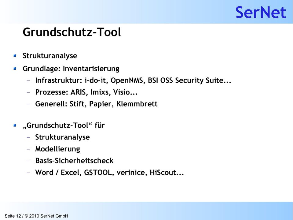 .. Generell: Stift, Papier, Klemmbrett Grundschutz-Tool für Strukturanalyse