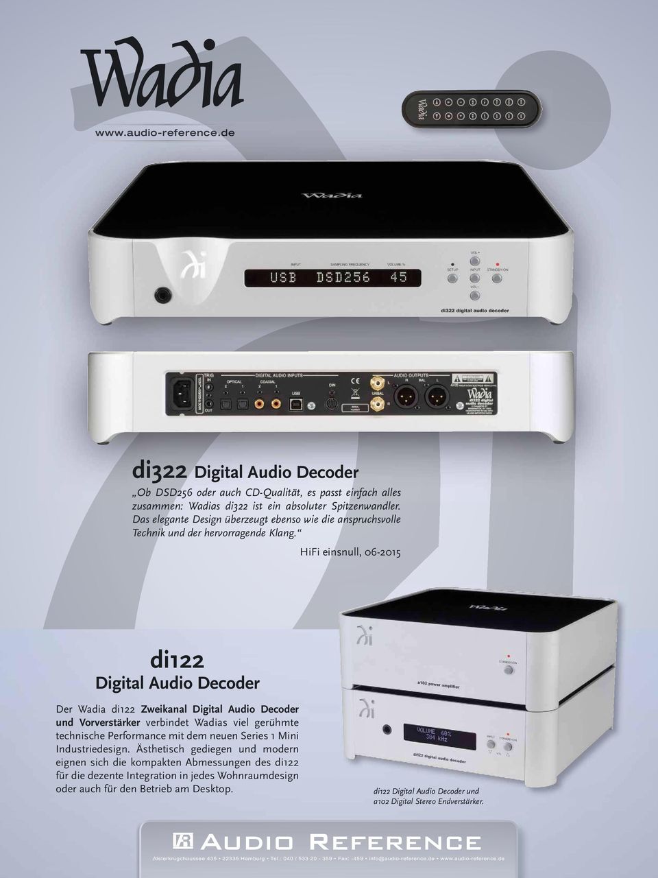 HiFi einsnull, 06-2015 di122 Digital Audio Decoder Der Wadia di122 Zweikanal Digital Audio Decoder und Vorverstärker verbindet Wadias viel gerühmte technische Performance mit dem