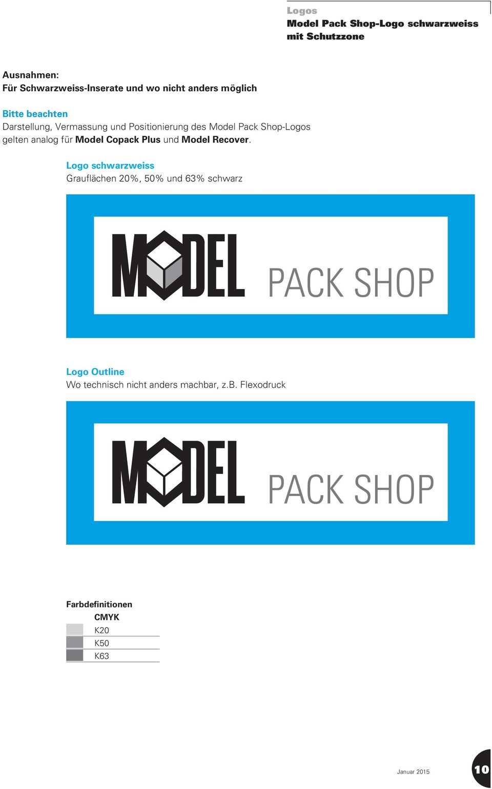Shop-Logos gelten analog für Model Copack Plus und Model Recover.