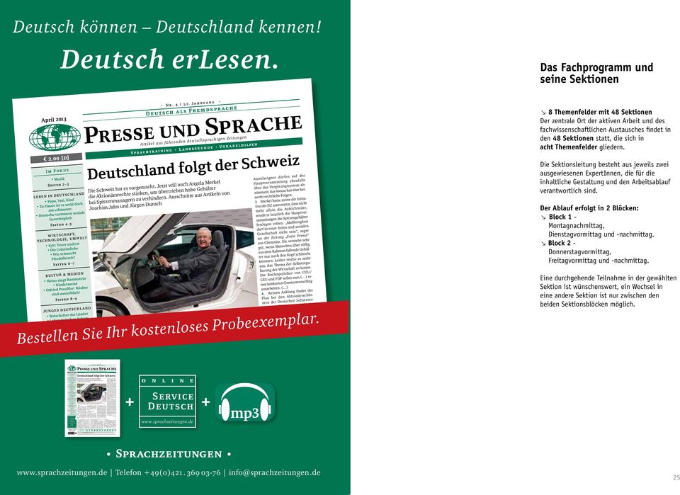 Jetzt will auch Angela Merkel Anteilseigner dürfen auf der LEBEN IN DEUTSCHLAND hauptversammlung ebenfalls Papa, Vati, Kind die Aktionärsrechte stärken, um übertrieben hohe Gehälter über das