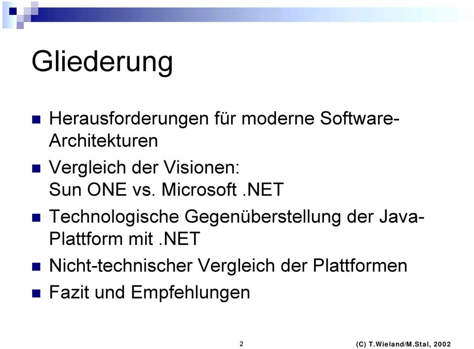 Technologische Gegenüberstellung der Java- Plattform mit.net!