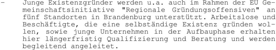 Standorten in Brandenburg unterstützt.
