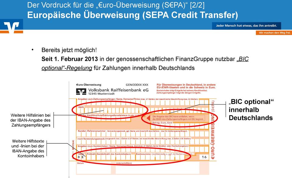 Februar 2013 in der genossenschaftlichen FinanzGruppe nutzbar BIC optional -Regelung für Zahlungen