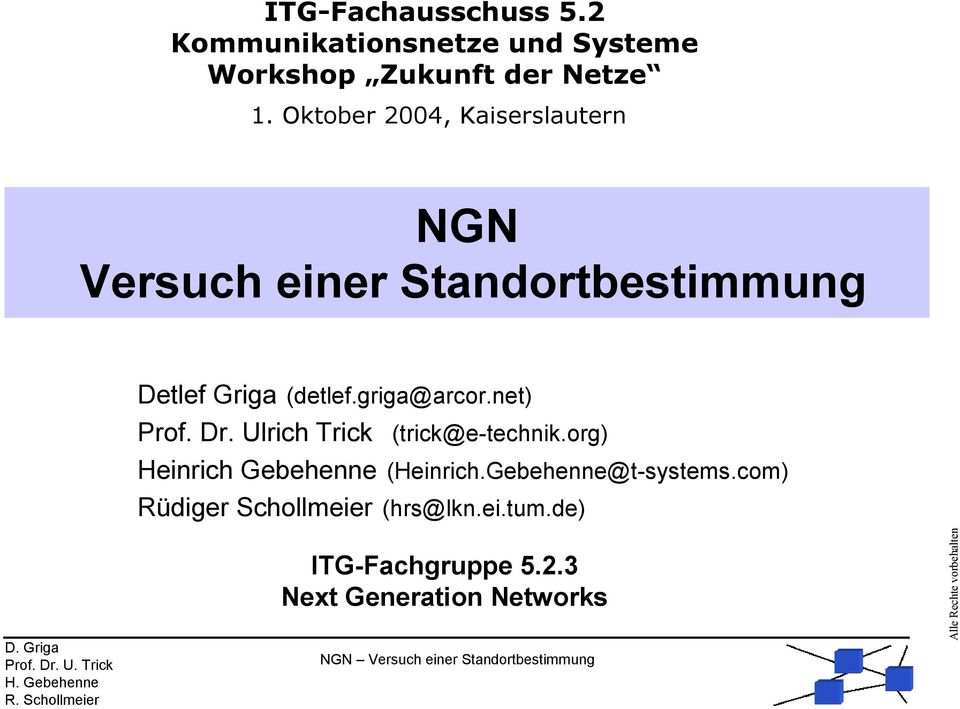 griga@arcor.net) Prof. Dr. Ulrich Trick (trick@e-technik.org) Heinrich Gebehenne (Heinrich.