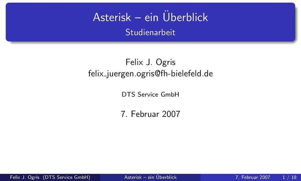 de DTS Service GmbH 7. Februar 2007 Felix J.