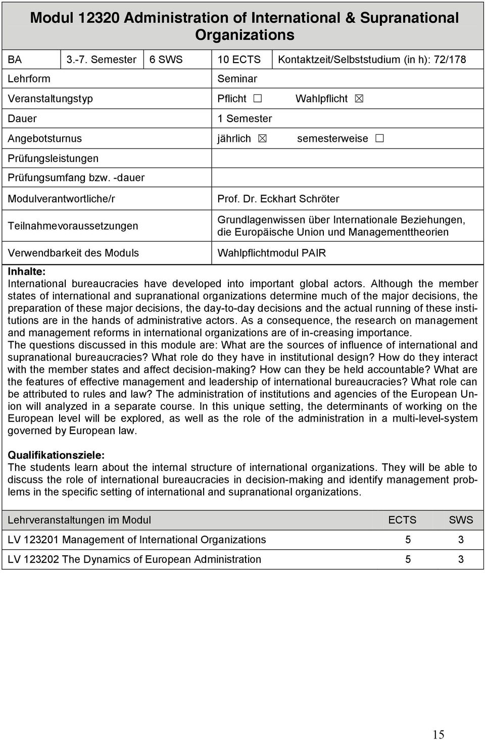 Eckhart Schröter Grundlagenwissen über Internationale Beziehungen, die Europäische Union und Managementtheorien Wahlpflichtmodul PAIR International bureaucracies have developed into important global