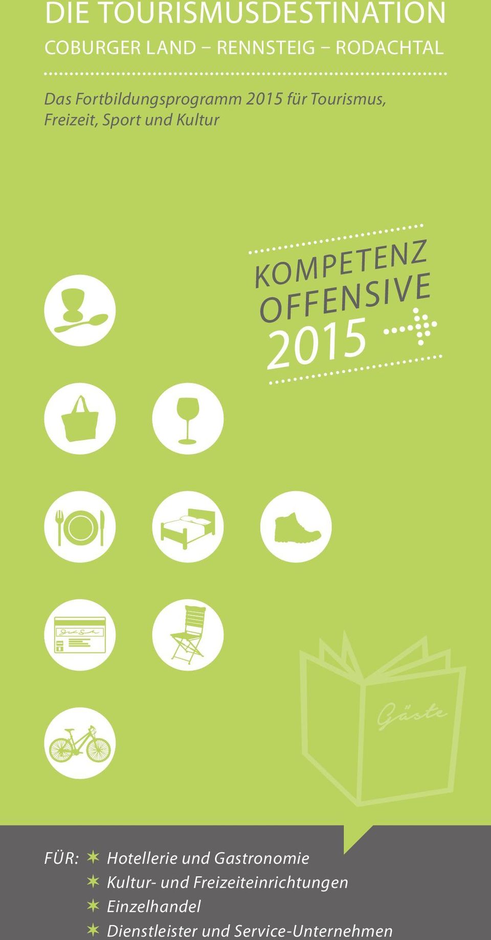 KompetenZ Offensive 2015 FÜR: Hotellerie und Gastronomie Kultur-