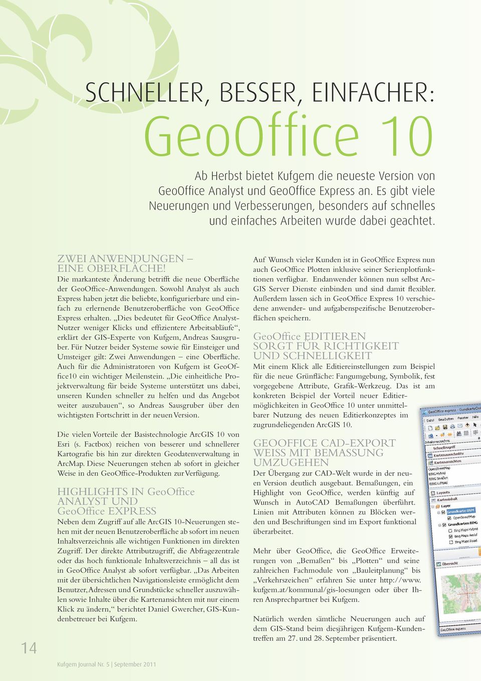 Die markanteste Änderung betrifft die neue Oberfläche der GeoOffice-Anwendungen.