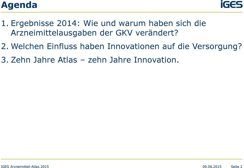 Arzneimittelausgaben der GKV verändert? 2.