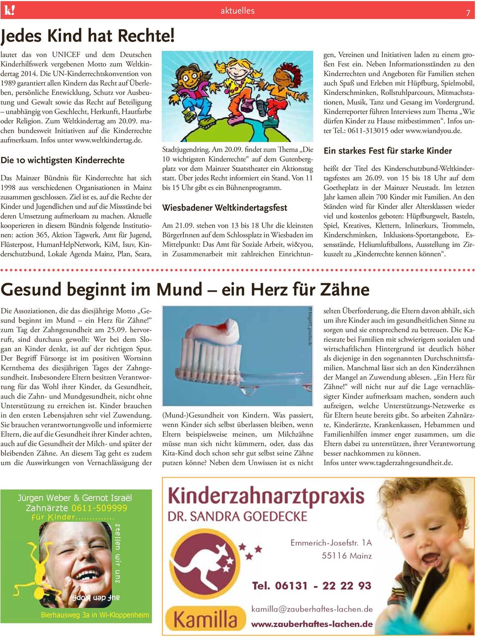 UNICEF und dem Deutschen Kinderhilfswerk vergebenen Motto zum Weltkindertag 2014.
