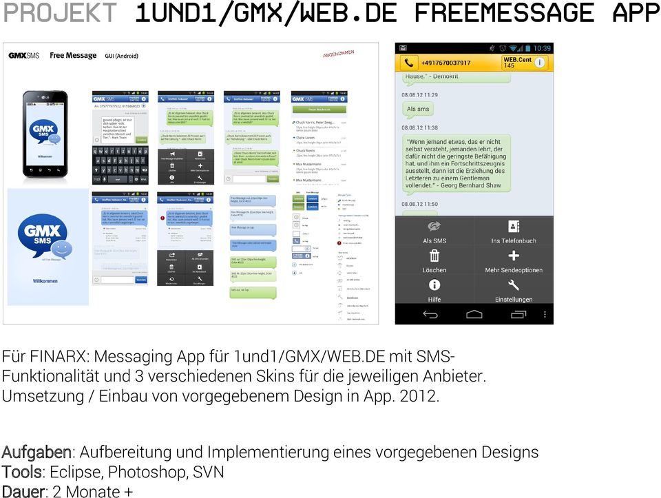 Umsetzung / Einbau von vorgegebenem Design in App. 2012.