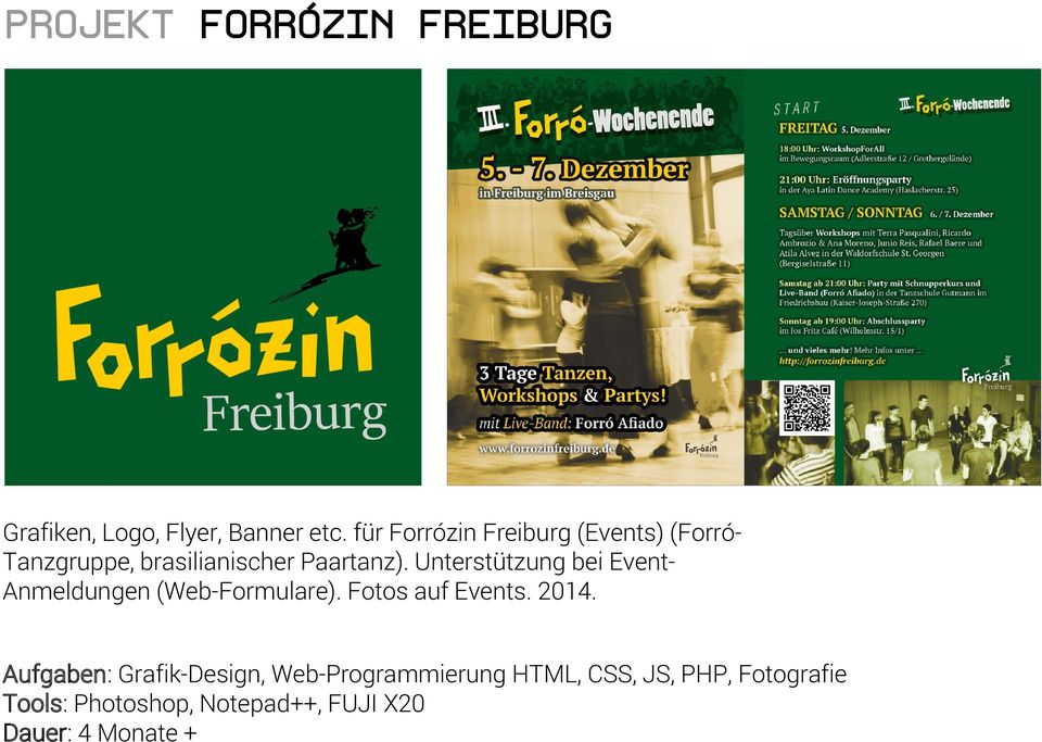 Unterstützung bei EventAnmeldungen (Web-Formulare). Fotos auf Events. 2014.