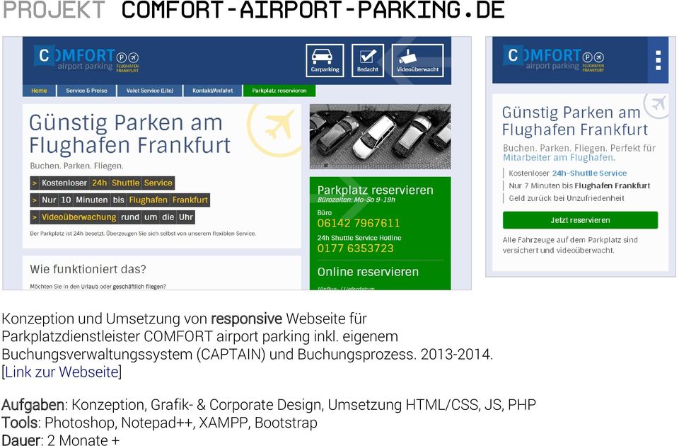 parking inkl. eigenem Buchungsverwaltungssystem (CAPTAIN) und Buchungsprozess. 2013-2014.