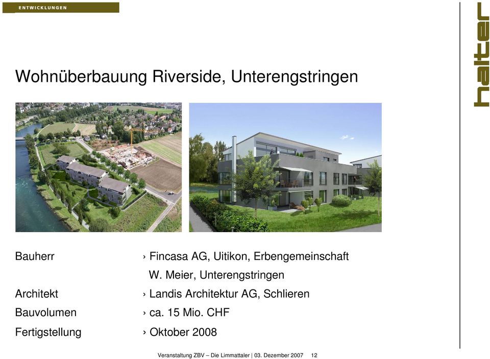 Meier, Unterengstringen Architekt Landis Architektur AG, Schlieren