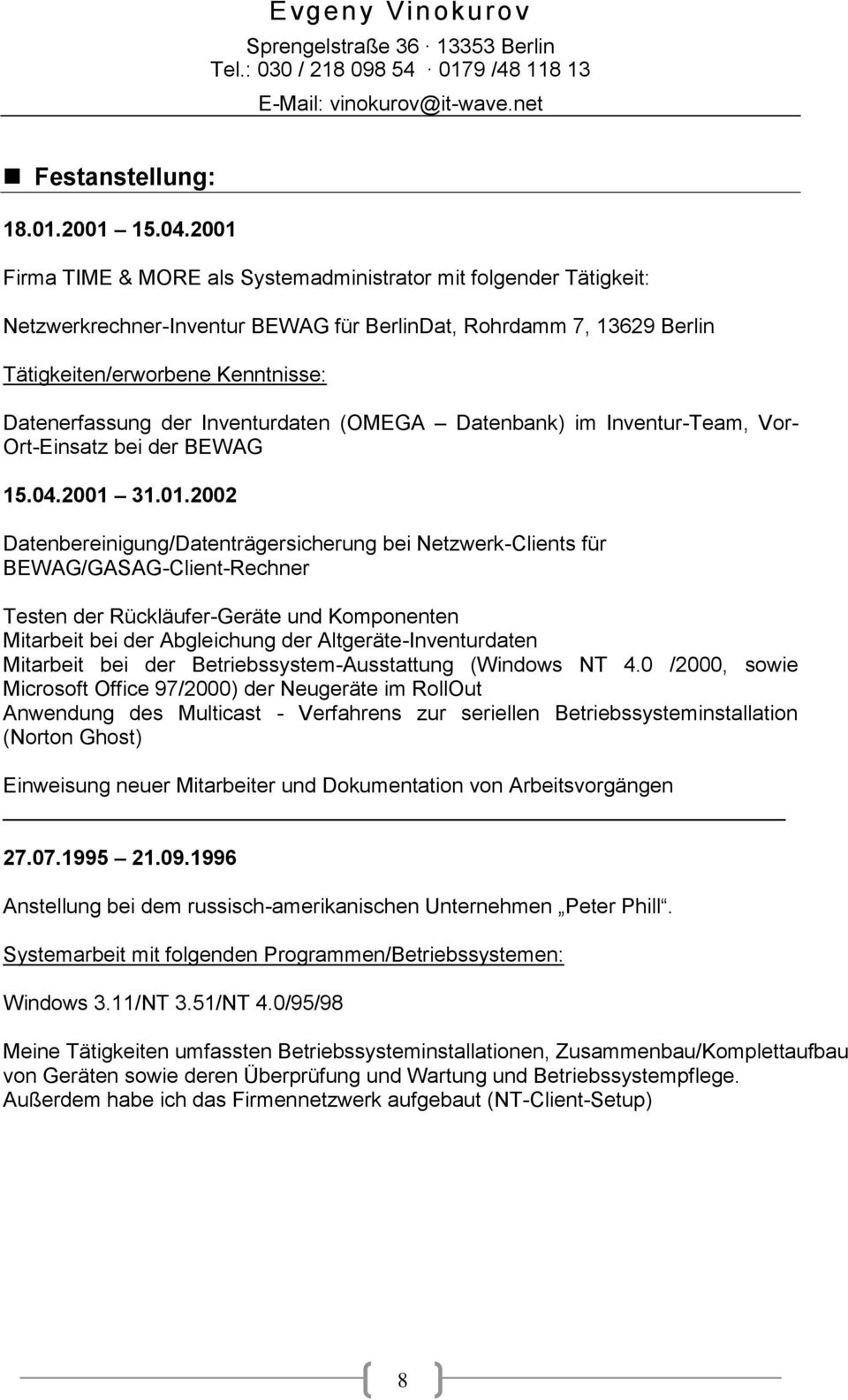 Inventurdaten (OMEGA Datenbank) im Inventur-Team, Vor- Ort-Einsatz bei der BEWAG 15.04.2001 
