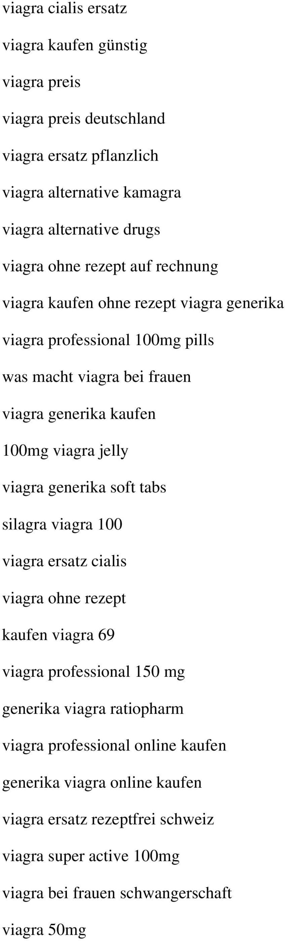 jelly viagra generika soft tabs silagra viagra 100 viagra ersatz cialis viagra ohne rezept kaufen viagra 69 viagra professional 150 mg generika viagra ratiopharm