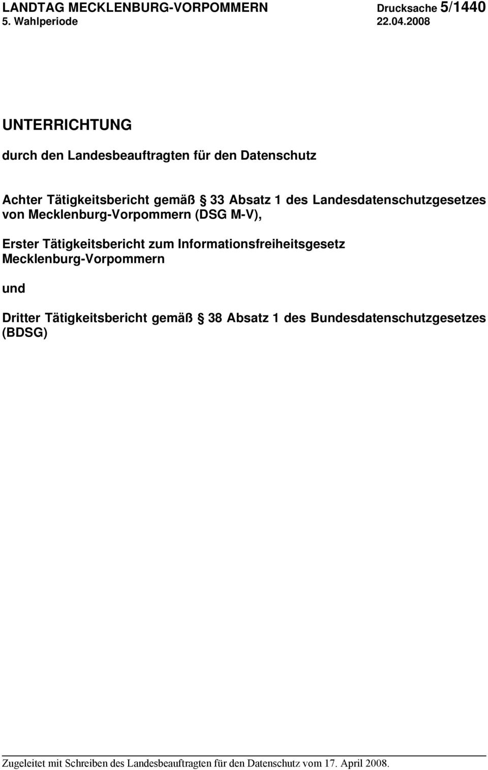 Landesdatenschutzgesetzes von Mecklenburg-Vorpommern (DSG M-V), Erster Tätigkeitsbericht zum Informationsfreiheitsgesetz