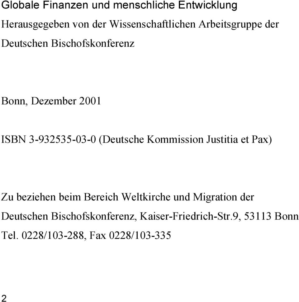 (Deutsche Kommission Justitia et Pax) Zu beziehen beim Bereich Weltkirche und Migration
