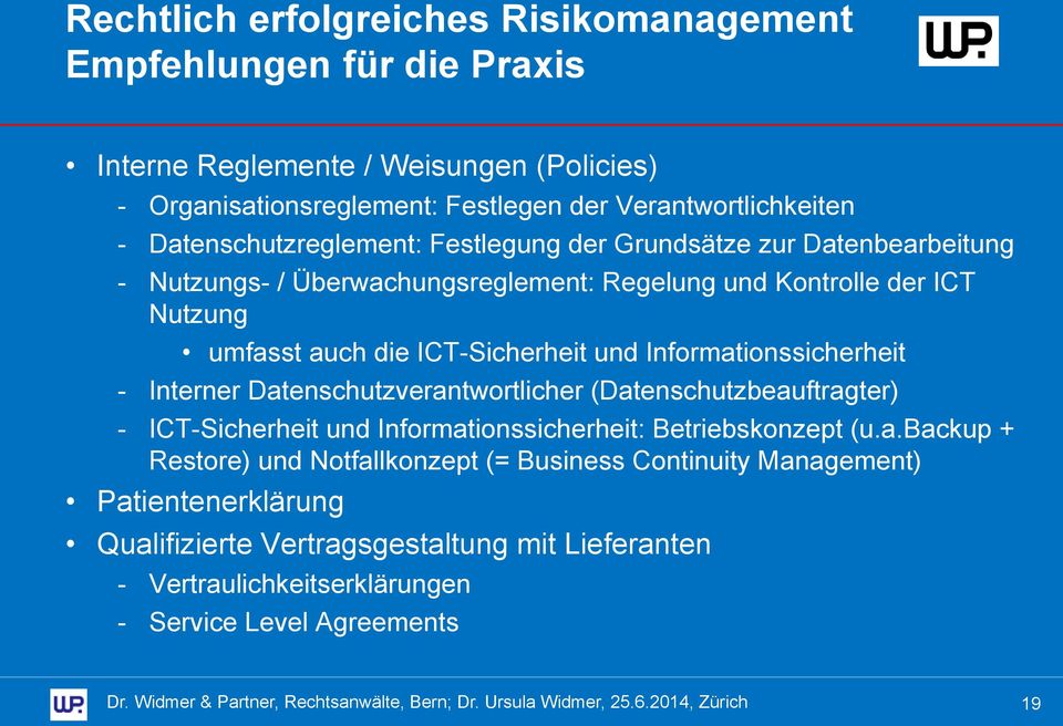 Datenschutzverantwortlicher (Datenschutzbeauftragter) - ICT-Sicherheit und Informationssicherheit: Betriebskonzept (u.a.backup + Restore) und Notfallkonzept (= Business Continuity Management)