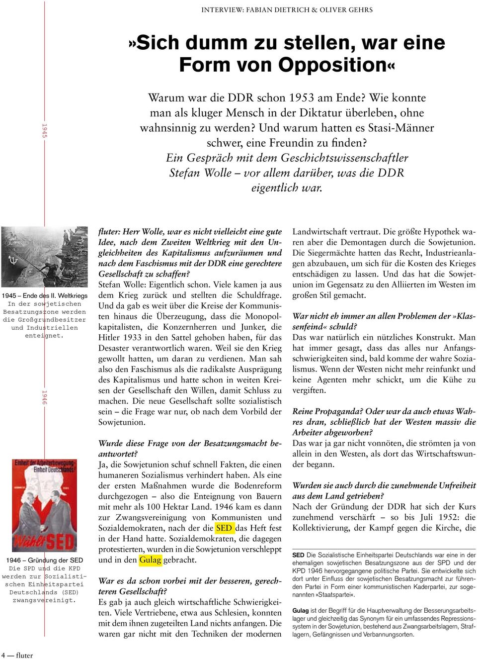 1946 Gründung der SED Die SPD und die KPD werden zur Sozialistischen Einheitspartei Deutschlands (SED) zwangsvereinigt. Warum war die DDR schon 1953 am Ende?