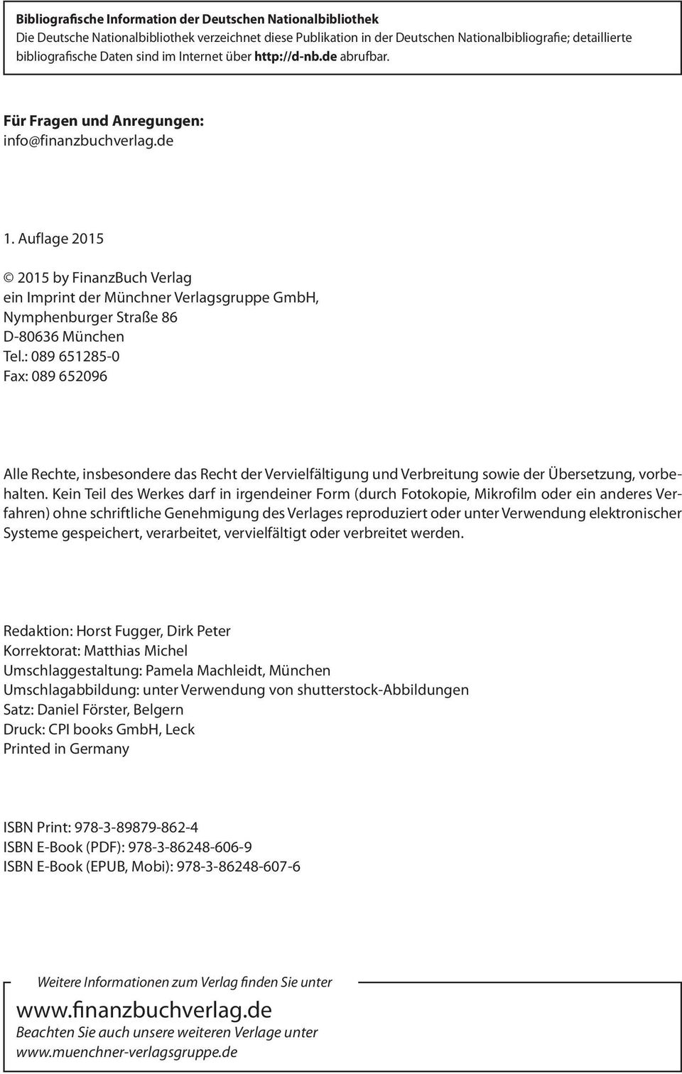Auflage 2015 2015 by FinanzBuch Verlag ein Imprint der Münchner Verlagsgruppe GmbH, Nymphenburger Straße 86 D-80636 München Tel.