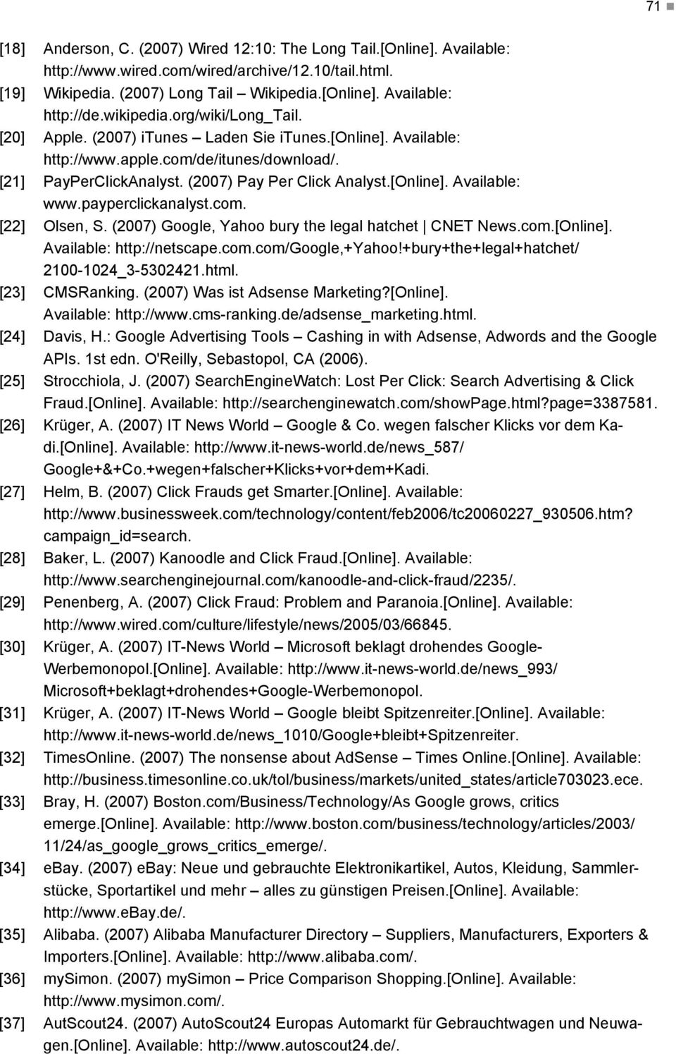 Available: www.payperclickanalyst.com. [22] Olsen, S. (2007) Google, Yahoo bury the legal hatchet CNET News.com.[Online]. Available: http://netscape.com.com/google,+yahoo!