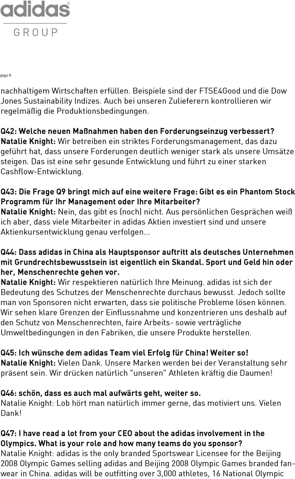 Natalie Knight: Wir betreiben ein striktes Forderungsmanagement, das dazu geführt hat, dass unsere Forderungen deutlich weniger stark als unsere Umsätze steigen.