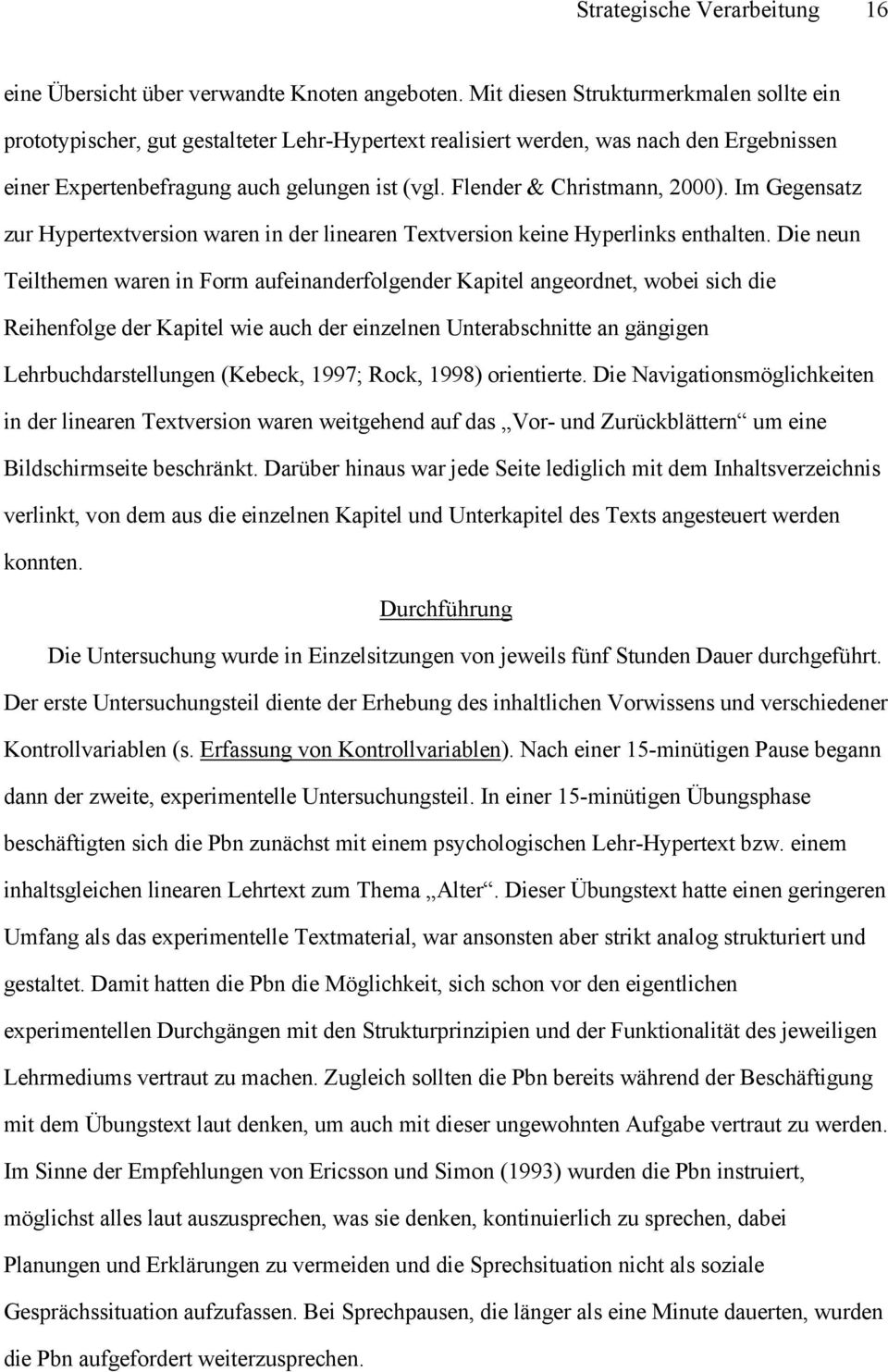 Flender & Christmann, 2000). Im Gegensatz zur Hypertextversion waren in der linearen Textversion keine Hyperlinks enthalten.