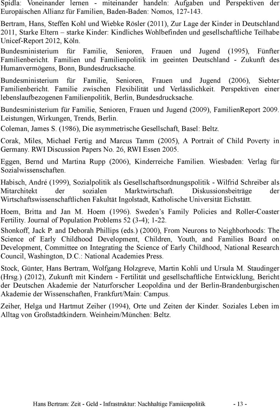 Köln. Bundesministerium für Familie, Senioren, Frauen und Jugend (1995), Fünfter Familienbericht.