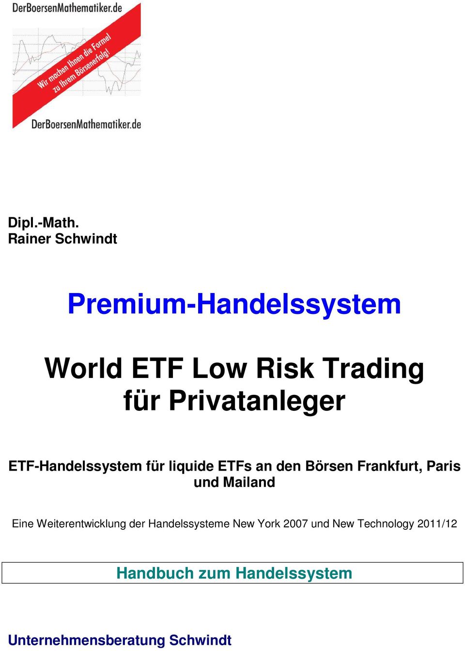 Privatanleger ETF-Handelssystem für liquide ETFs an den Börsen Frankfurt,