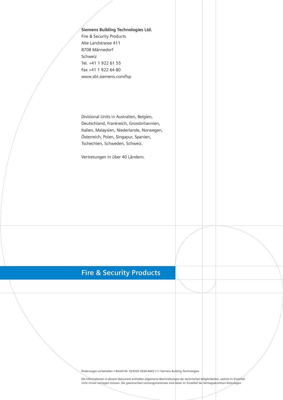 Schweden, Schweiz. Vertretungen in über 40 Ländern. Fire & Security Products Änderungen vorbehalten Bestell-Nr.