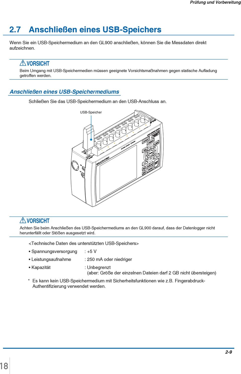 Anschließen eines USB-Speichermediums Schließen Sie das USB-Speichermedium an den USB-Anschluss an.