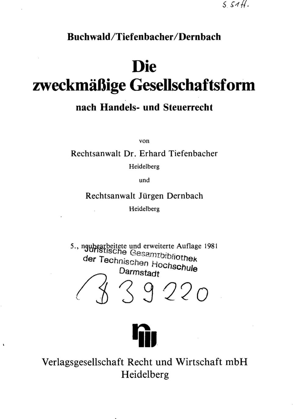 Erhard Tiefenbacher Heidelberg und Rechtsanwalt Jürgen Dernbach Heidelberg 5.