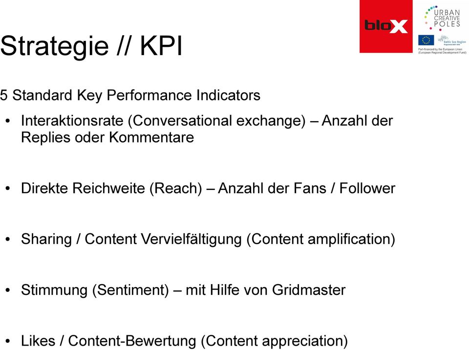 (Reach) Anzahl der Fans / Follower Sharing / Content Vervielfältigung (Content