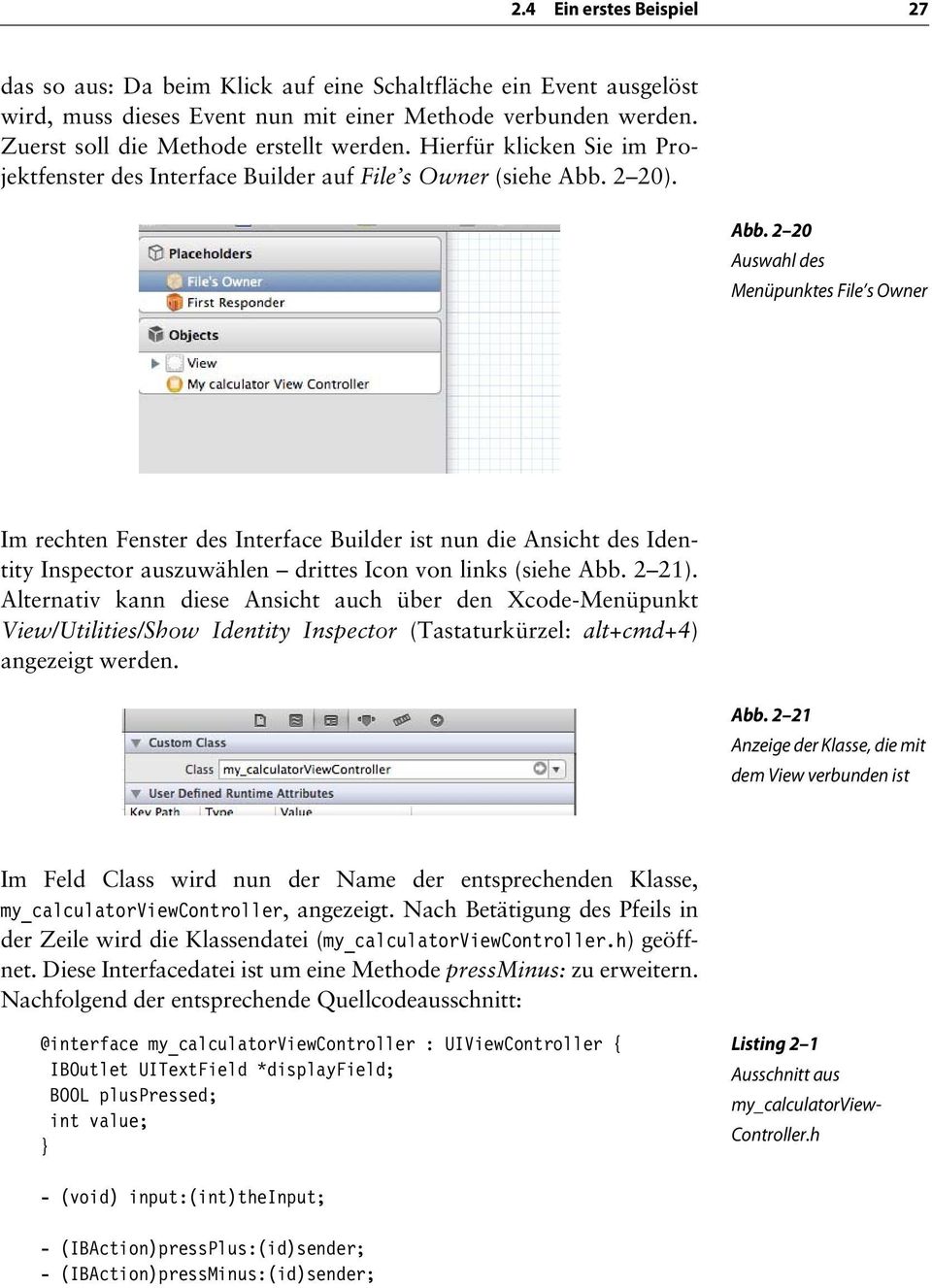 2 20). Abb. 2 20 Auswahl des Menüpunktes File s Owner Im rechten Fenster des Interface Builder ist nun die Ansicht des Identity Inspector auszuwählen drittes Icon von links (siehe Abb. 2 21).