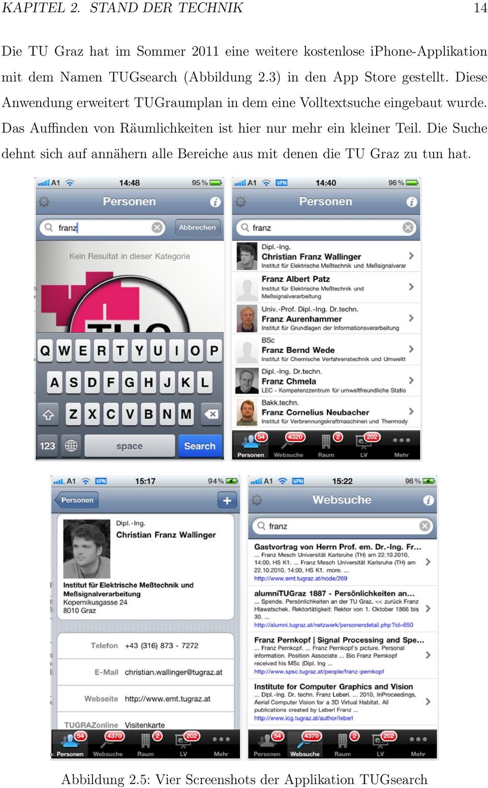 TUGsearch (Abbildung 2.3) in den App Store gestellt.