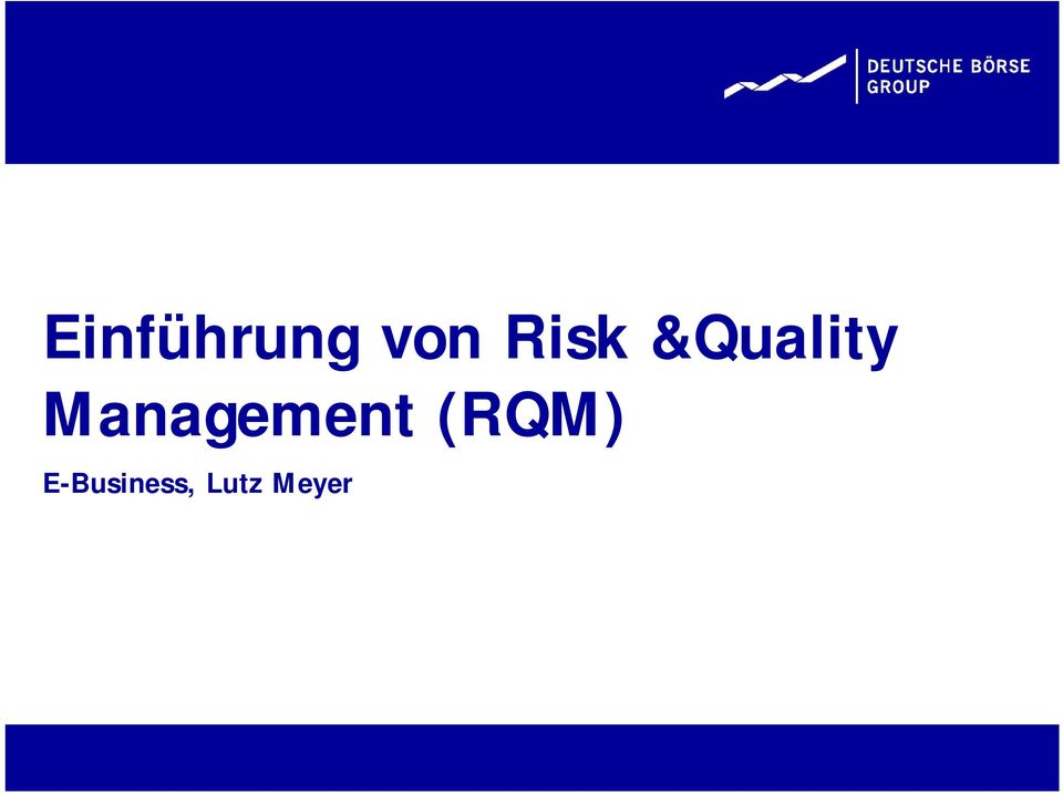 Management (RQM)