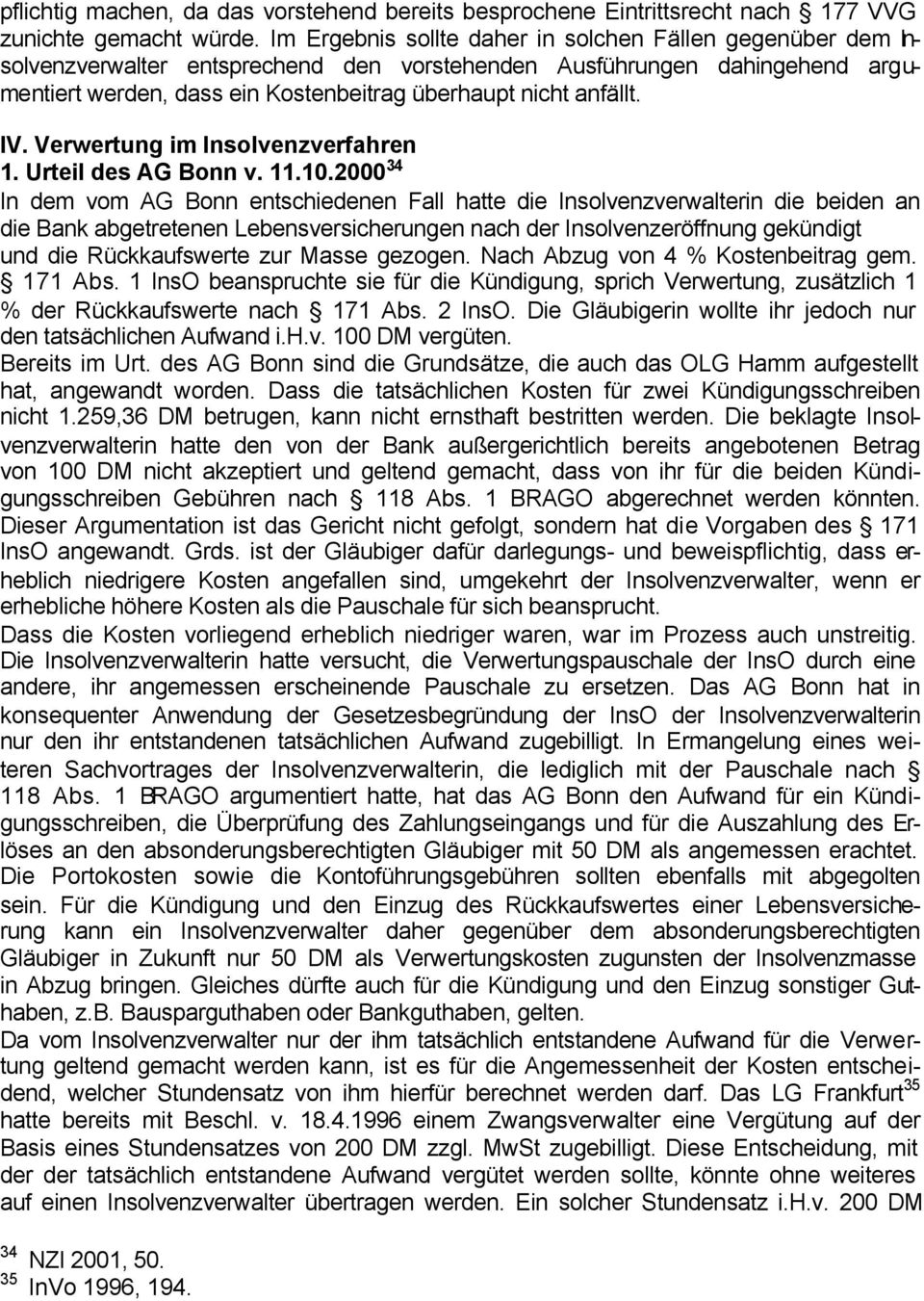 IV. Verwertung im Insolvenzverfahren 1. Urteil des AG Bonn v. 11.10.