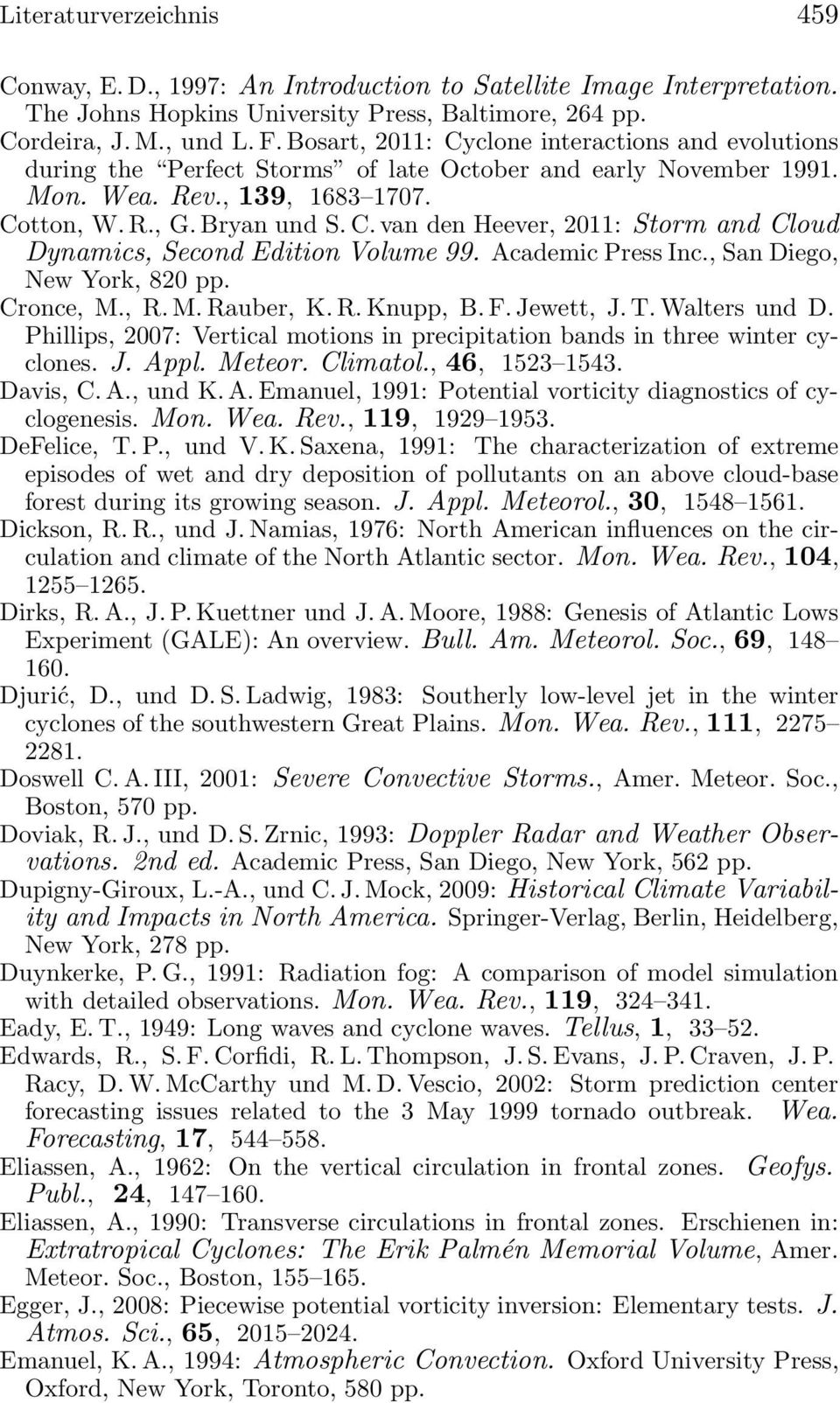 Academic Press Inc., San Diego, New York, 820 pp. Cronce, M., R. M. Rauber, K. R. Knupp, B. F. Jewett, J. T. Walters und D.
