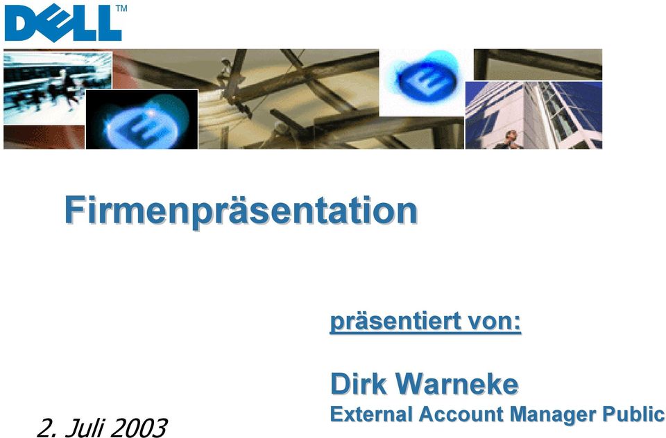 Juli 2003 Dirk Warneke