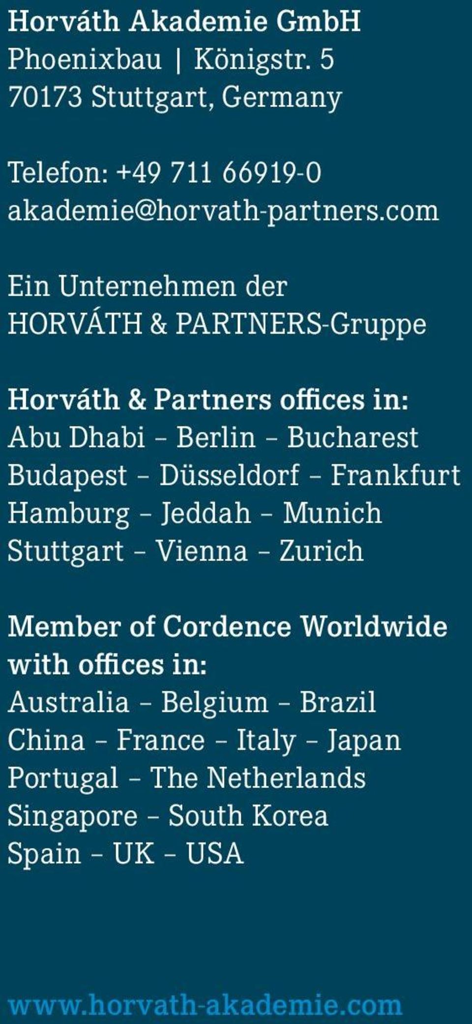 Düsseldorf Frankfurt Hamburg Jeddah Munich Stuttgart Vienna Zurich Member of Cordence Worldwide with offices in: