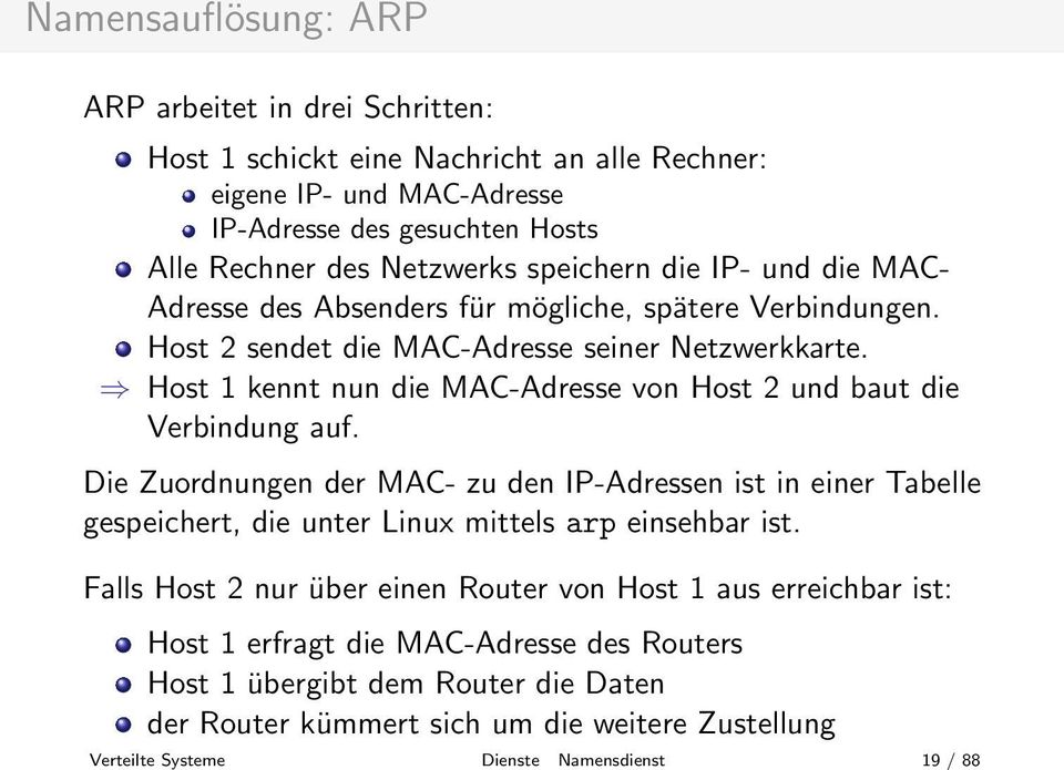 Host 1 kennt nun die MAC-Adresse von Host 2 und baut die Verbindung auf.