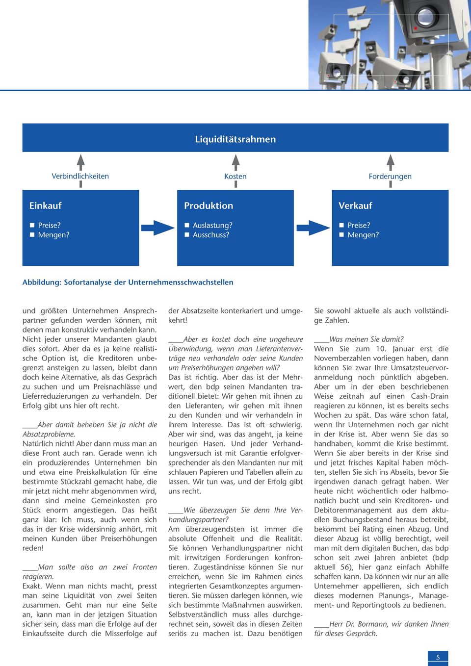 Abbildung: Sofortanalyse der Unternehmensschwachstellen und größten Unternehmen Ansprechpartner gefunden werden können, mit denen man konstruktiv verhandeln kann.