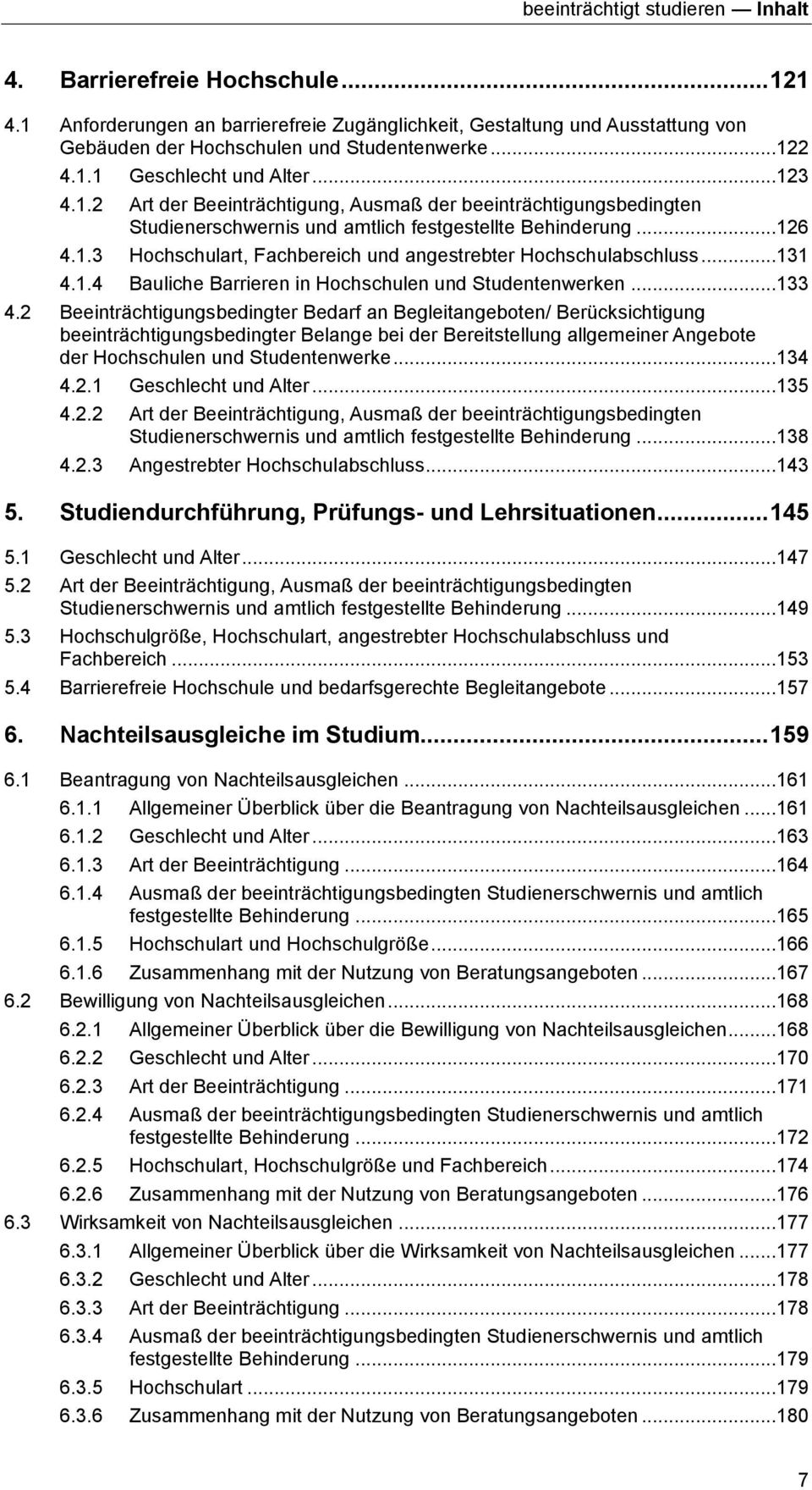 ..131 4.1.4 Bauliche Barrieren in Hochschulen und Studentenwerken...133 4.