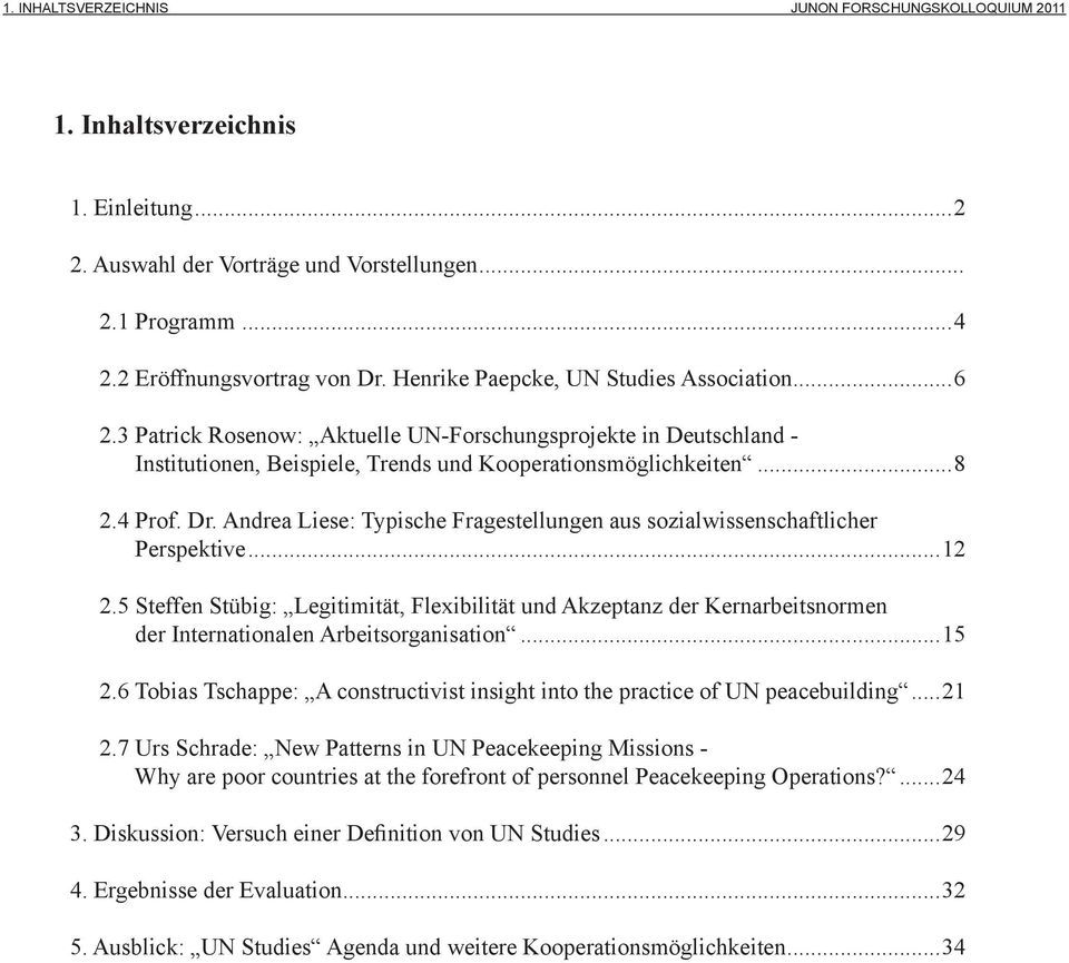 Andrea Liese: Typische Fragestellungen aus sozialwissenschaftlicher Perspektive...12 2.