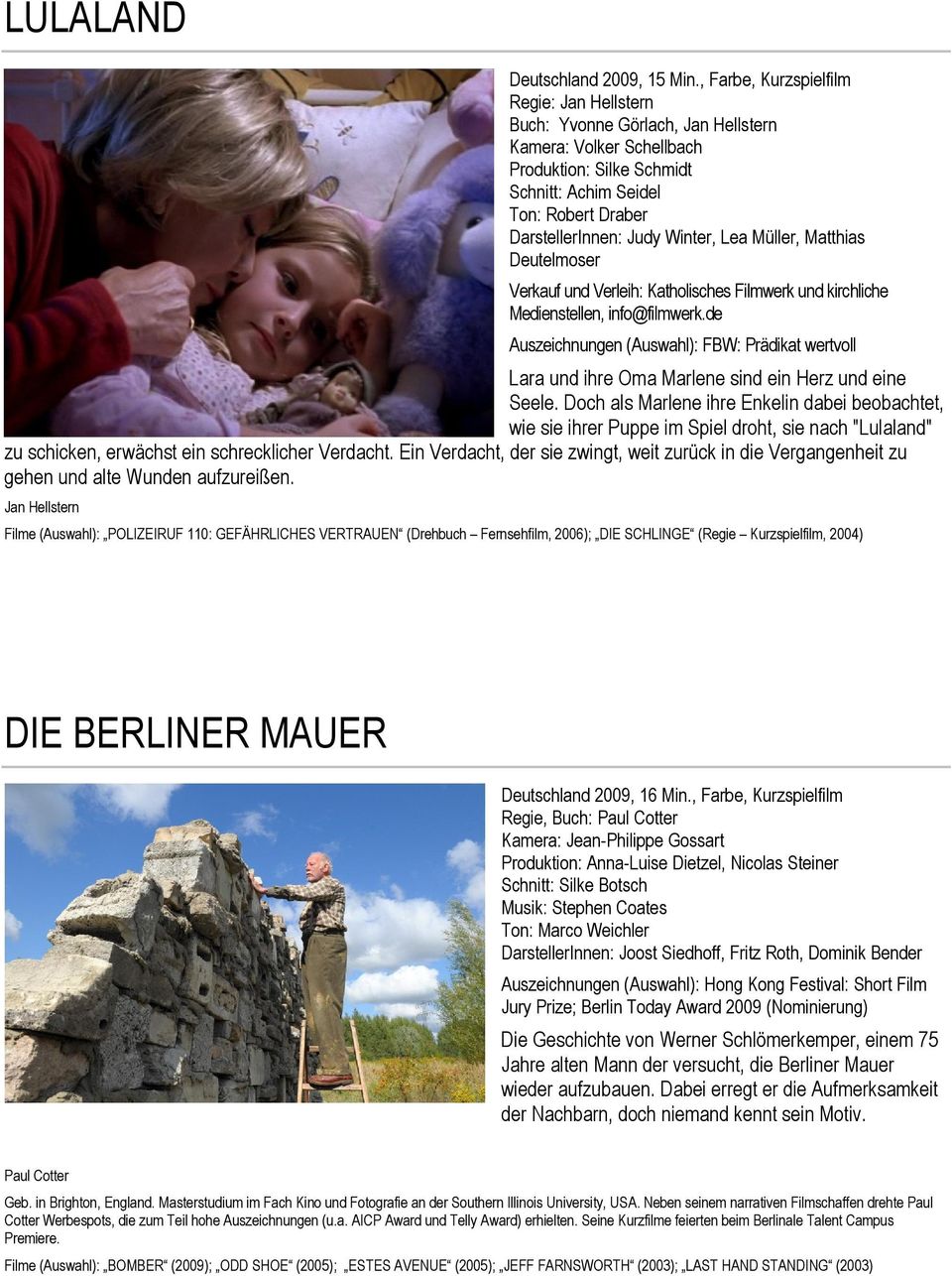Winter, Lea Müller, Matthias Deutelmoser Verkauf und Verleih: Katholisches Filmwerk und kirchliche Medienstellen, info@filmwerk.