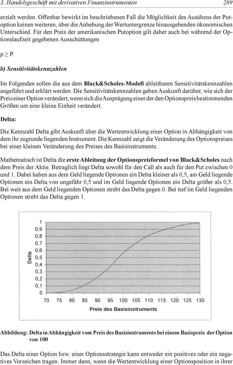 Für den Preis der amerikanischen Putoption gilt daher auch bei während der Optionslaufzeit gegebenen Ausschüttungen p P.