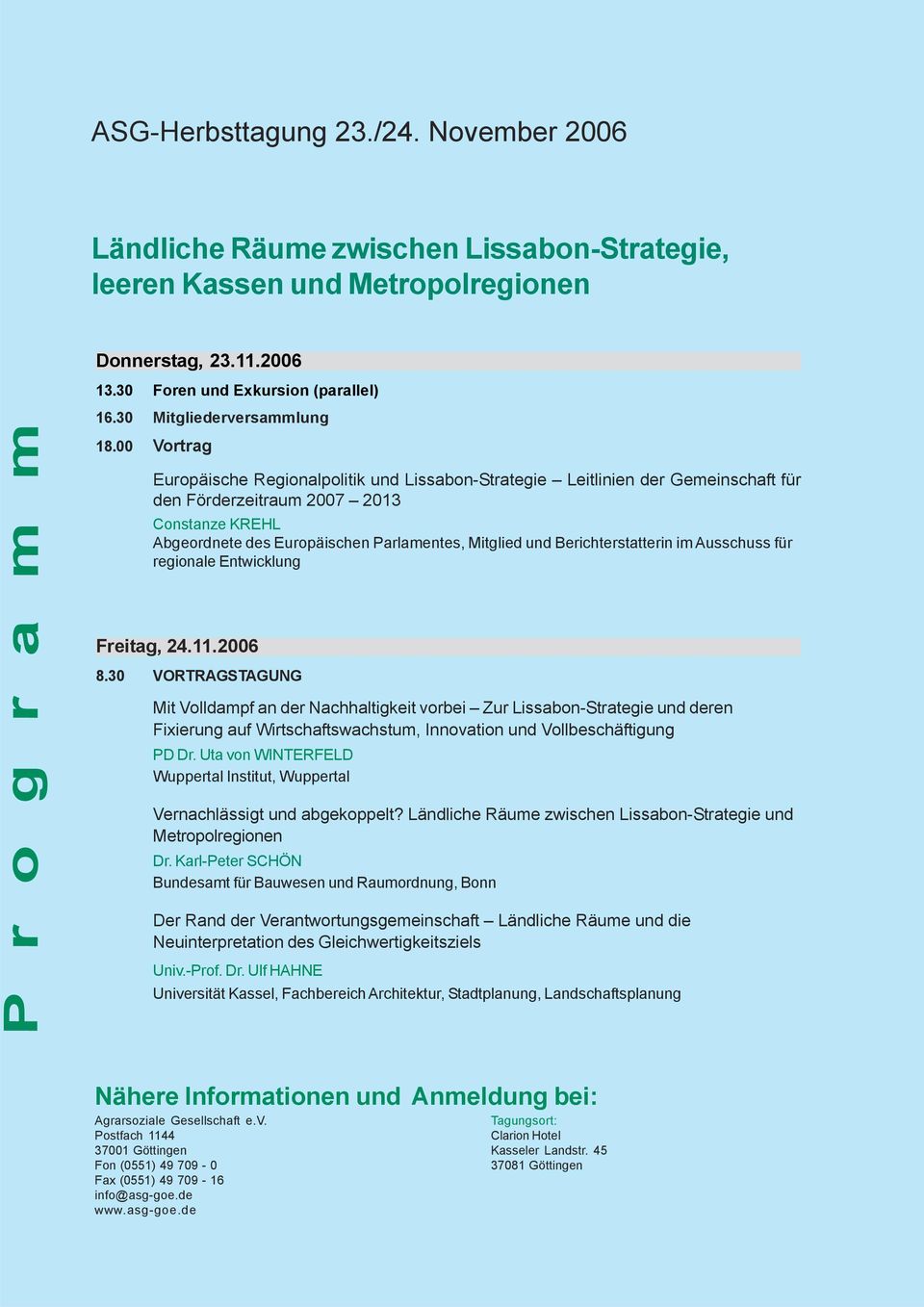 00 Vortrag Europäische Regionalpolitik und Lissabon-Strategie Leitlinien der Gemeinschaft für den Förderzeitraum 2007 2013 Constanze KREHL Abgeordnete des Europäischen Parlamentes, Mitglied und